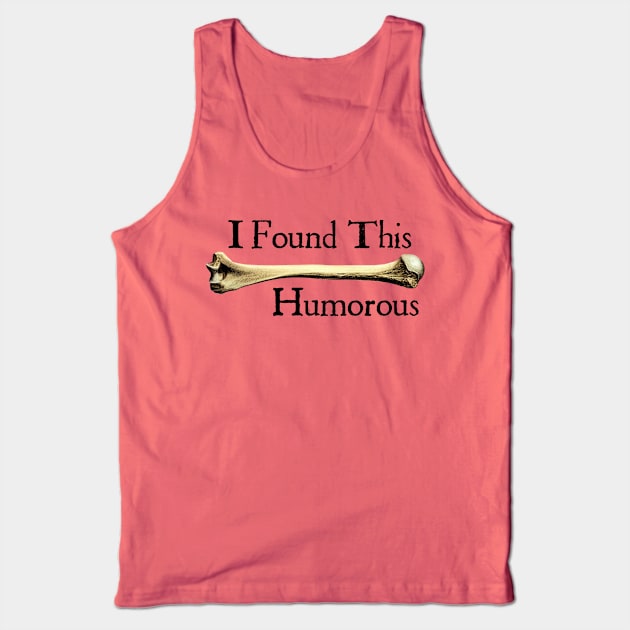 A Humorous Humerus Tank Top by The Blue Box